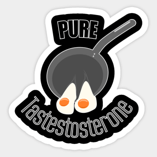 Pure tastestosterone Sticker